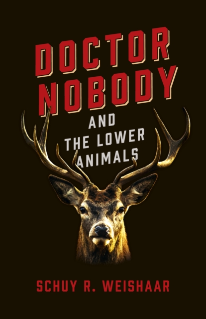 Doctor Nobody and the Lower Animals, Paperback / softback Book