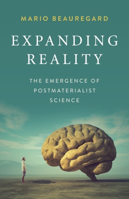 Expanding Reality : The Emergence of Postmaterialist Science, EPUB eBook