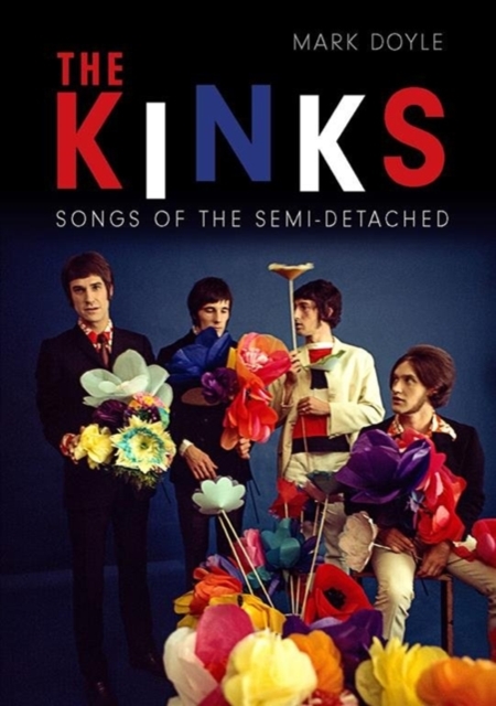 The Kinks : Songs of the Semi-detached, Paperback / softback Book
