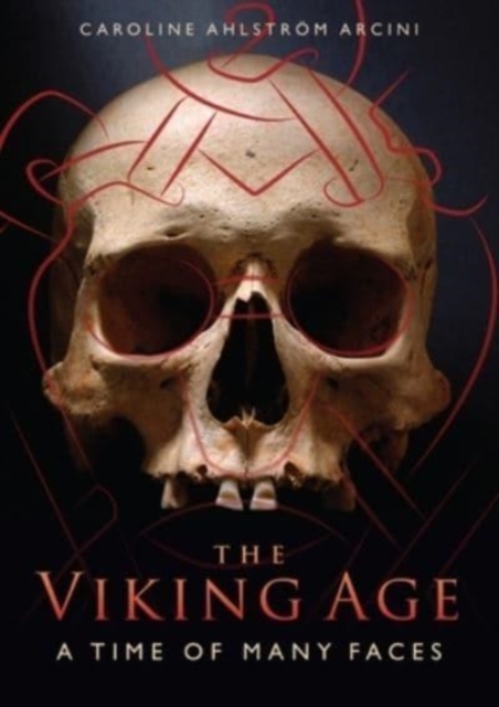 The Viking Age : A Time of Many Faces, Paperback / softback Book
