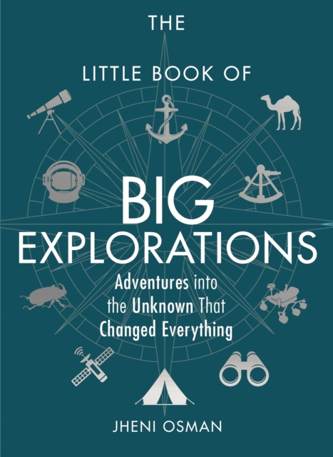The Little Book of Big Explorations : Adventures into the Unknown That Changed Everything, EPUB eBook