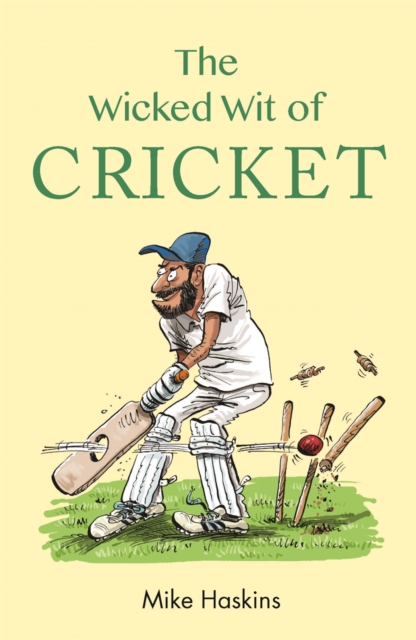 The Wicked Wit of Cricket, Hardback Book