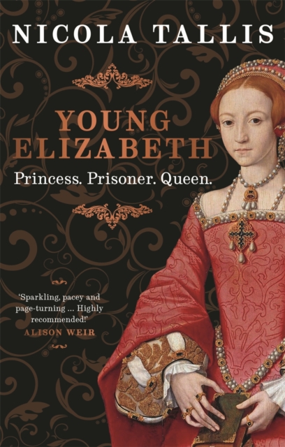 Young Elizabeth : Princess. Prisoner. Queen., Hardback Book