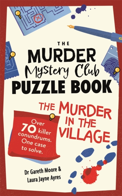 The Murder Mystery Club Puzzle Book: The Murder in the Village, Paperback / softback Book