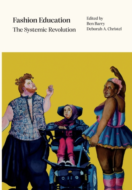 Fashion Education : The Systemic Revolution, Paperback / softback Book