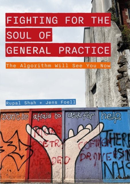 Fighting for the Soul of General Practice : The Algorithm Will See You Now, EPUB eBook