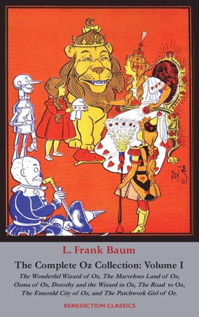 The Complete Wizard of Oz Collection : Volume I, Hardback Book