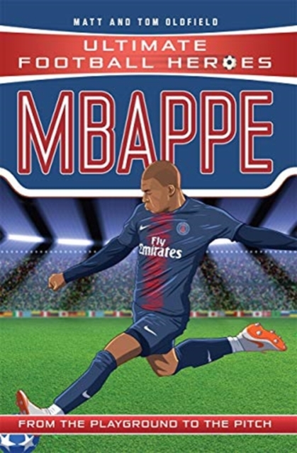 Mbappe (Ultimate Football Heroes - the No. 1 football series) : Collect Them All!, Paperback / softback Book