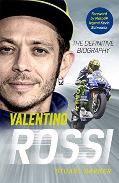 Valentino Rossi : The Definitive Biography, Hardback Book