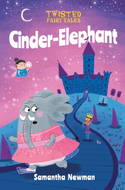 Twisted Fairy Tales: Cinder-Elephant, Hardback Book