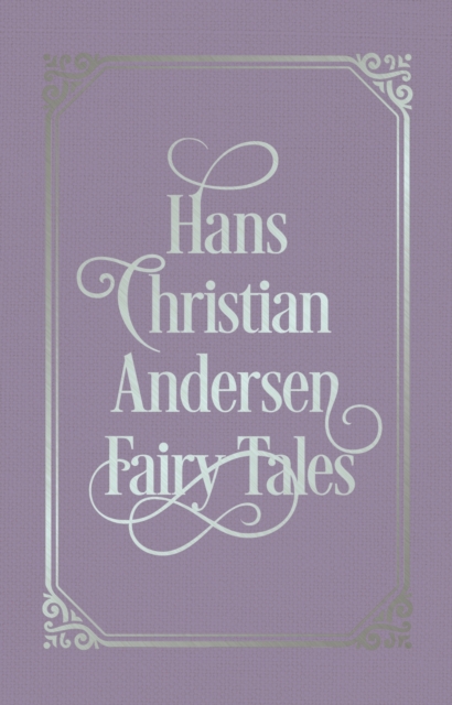 Hans Christian Andersen Fairy Tales, Hardback Book