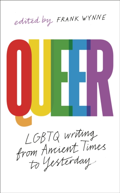 Queer : A Collection of LGBTQ Writing from Ancient Times to Yesterday, Hardback Book