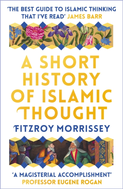 A Short History of Islamic Thought, Paperback / softback Book