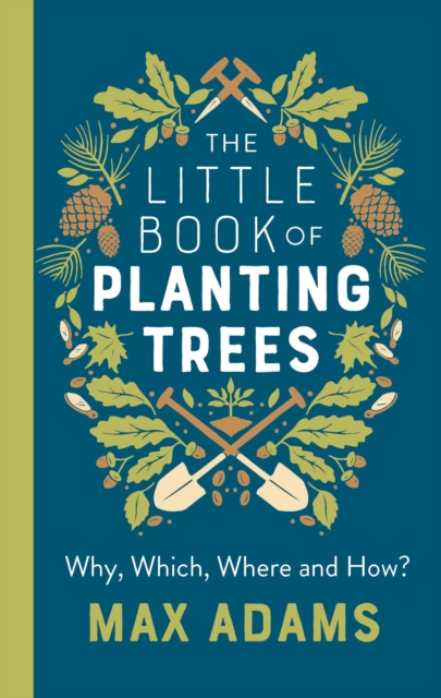 The Little Book of Planting Trees, Paperback / softback Book
