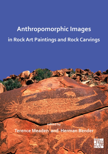 Anthropomorphic Images in Rock Art Paintings and Rock Carvings, Paperback / softback Book