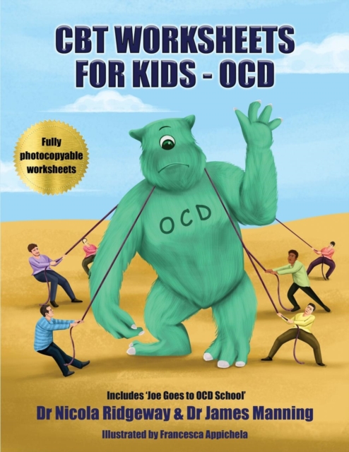 CBT Worksheets for Kids - Ocd : A CBT Worksheets Book for CBT Therapists, CBT Therapists in Training & Trainee Clinical Psychologists: Responsibility Pie Worksheets, Ocd Cycle Worksheets, Thought Watc, Paperback / softback Book