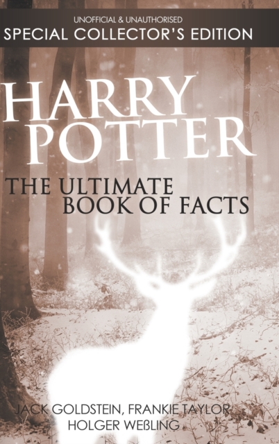 Harry Potter : The Ultimate Book of Facts: Special Collector's Edition, Hardback Book