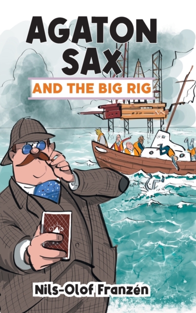 Agaton Sax and the Big Rig, Hardback Book