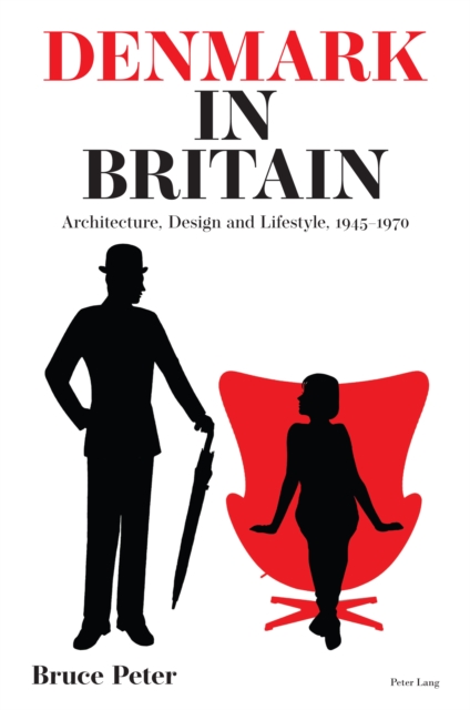 Denmark in Britain : Architecture, Design and Lifestyle, 1945-1970, Paperback / softback Book