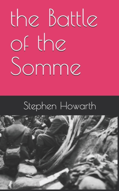 The Battle of the Somme, Paperback / softback Book