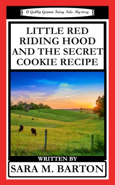 Little Red Riding Hood and the Secret Cookie Recipe, Paperback / softback Book