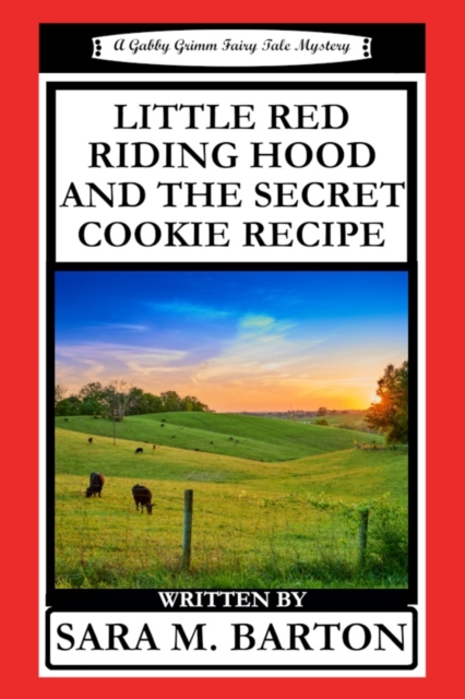 Little Red Riding Hood and the Secret Cookie Recipe, Paperback / softback Book