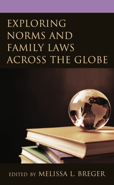 Exploring Norms and Family Laws across the Globe, Paperback / softback Book