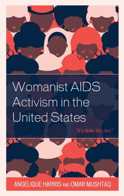 Womanist AIDS Activism in the United States : “It’s Who We Are”, Paperback / softback Book