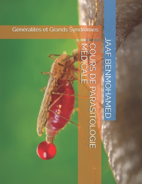 Cours de Parasitologie Medicale : Generalites et Grands Syndromes, Paperback / softback Book