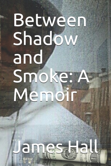 Between Shadow and Smoke : A Memoir, Paperback / softback Book