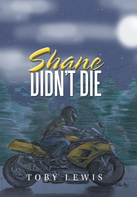 Shane Didn't Die, Hardback Book