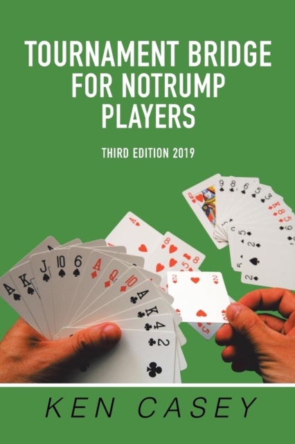Tournament Bridge for Notrump Players : Third Edition 2019, Paperback / softback Book
