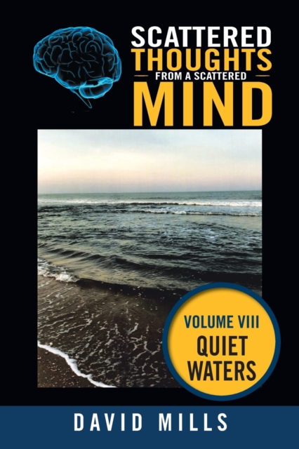 Scattered Thoughts from a Scattered Mind : Quiet Waters, Paperback / softback Book