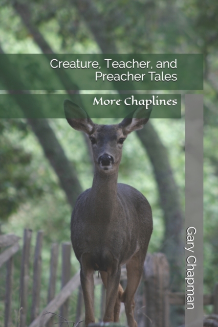 Creature, Teacher, and Preacher Tales : More Chaplines, Paperback / softback Book