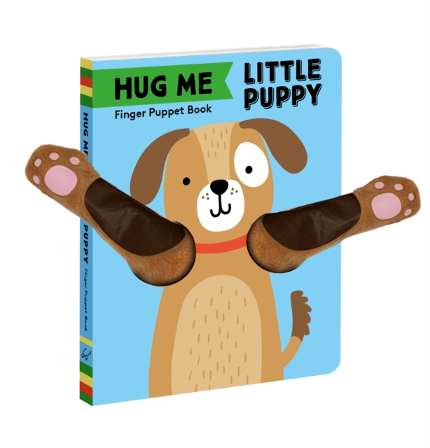 Hug Me Little Puppy: Finger Puppet Book, Novelty book Book