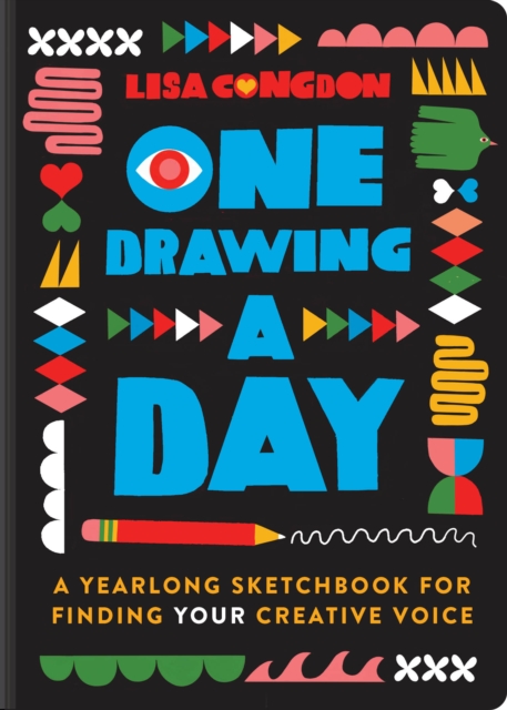 One Drawing A Day : A Yearlong Sketchbook for Finding Your Creative Voice, Diary or journal Book