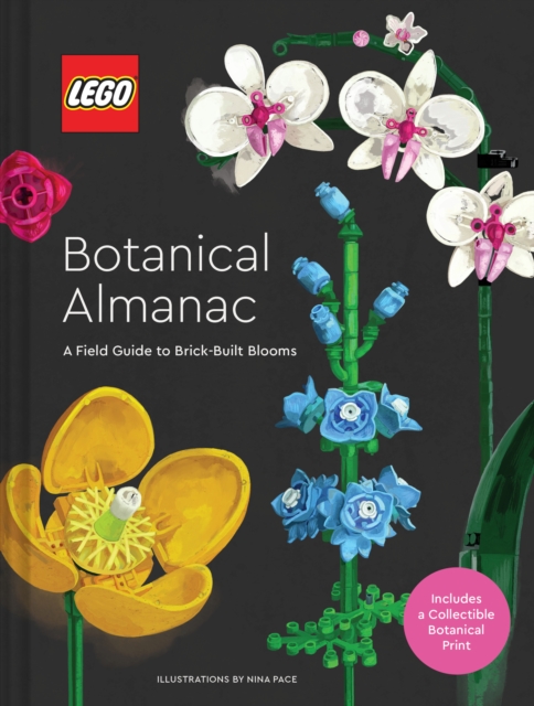LEGO Botanical Almanac : A Field Guide to Brick-Built Blooms, Hardback Book