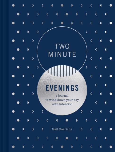 Two Minute Evenings : A Journal to Wind Down Your Day with Intention, Diary or journal Book