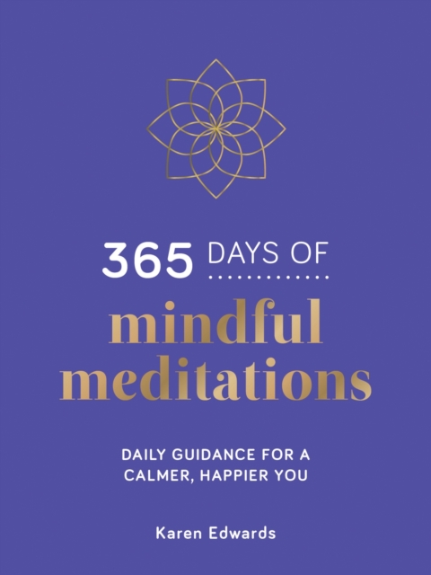 365 Days of Mindful Meditations : Daily Guidance for a Calmer, Happier You, EPUB eBook
