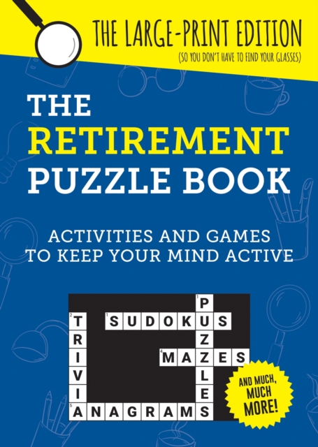 The Retirement Puzzle Book : Activities and Games to Keep Your Mind Active, Paperback / softback Book The Retirement Puzzle Book : Activities and Games to Keep Your Mind Active, Paperback / softback Book