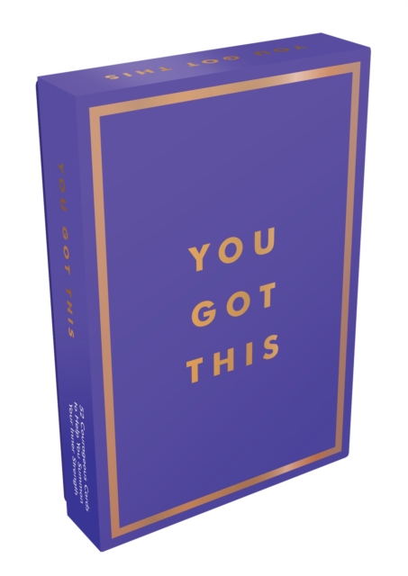You Got This : 52 Courageous Cards to Help You Summon Your Inner Strength, Cards Book