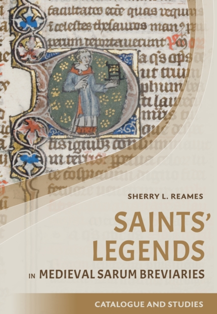Saints' Legends in Medieval Sarum Breviaries : Catalogue and Studies, EPUB eBook