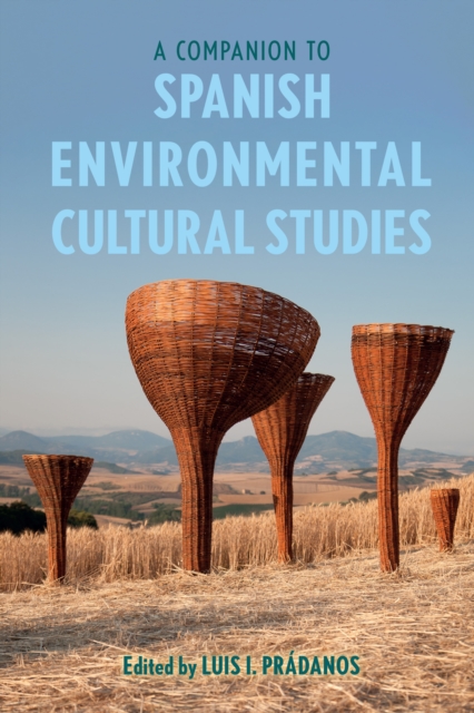 A Companion to Spanish Environmental Cultural Studies, EPUB eBook