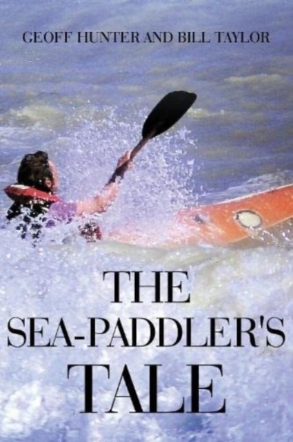 The Sea-paddler's Tale, Paperback / softback Book