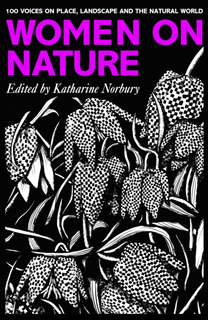 Women on Nature : 100+ Voices on Place, Landscape & the Natural World, Hardback Book