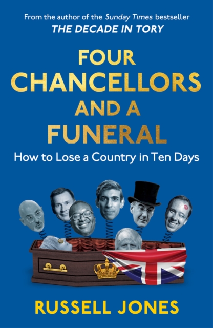 Four Chancellors and a Funeral : How to Lose a Country in Ten Days, EPUB eBook