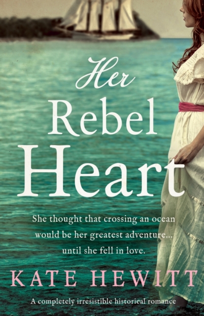Her Rebel Heart : A completely irresistible historical romance, Paperback / softback Book