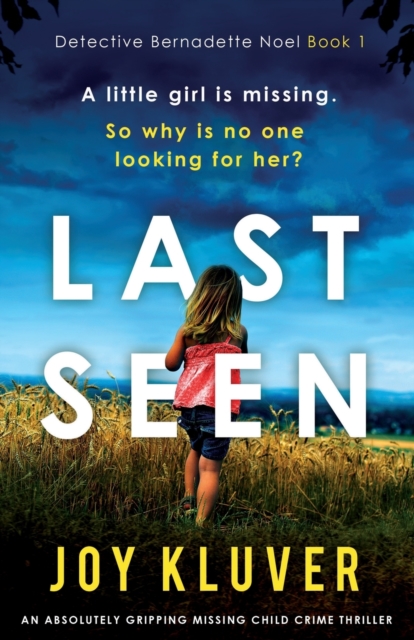 Last Seen : An absolutely gripping missing child crime thriller, Paperback / softback Book