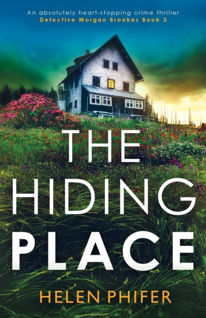 The Hiding Place : An absolutely heart-stopping crime thriller, Paperback / softback Book