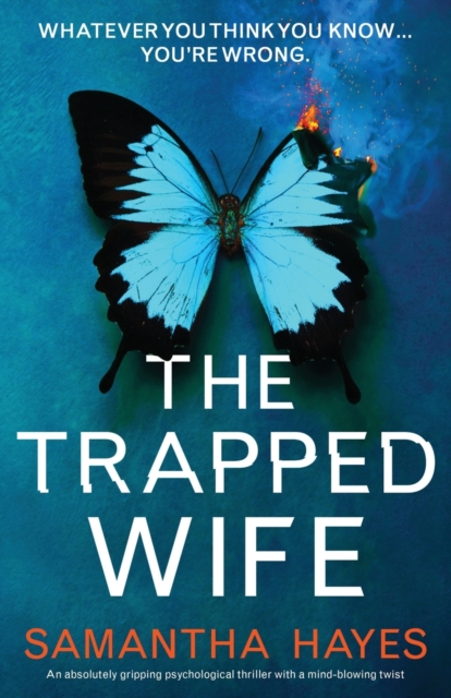 The Trapped Wife : An absolutely gripping psychological thriller with a mind-blowing twist, Paperback / softback Book